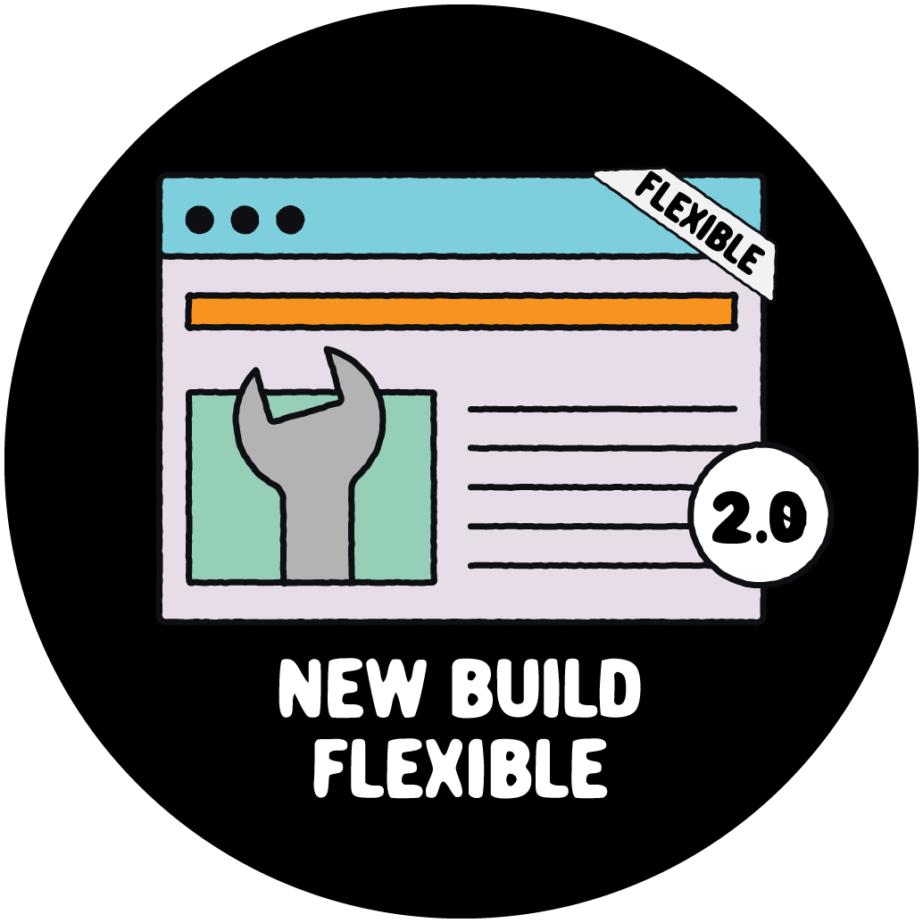 New Build (Flexible)