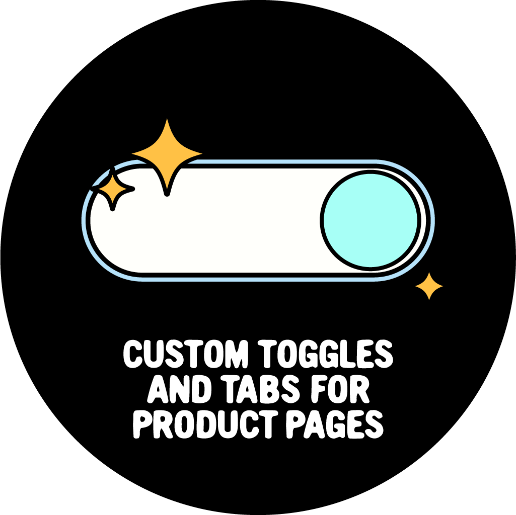Custom Toggles and Tabs for Product Pages